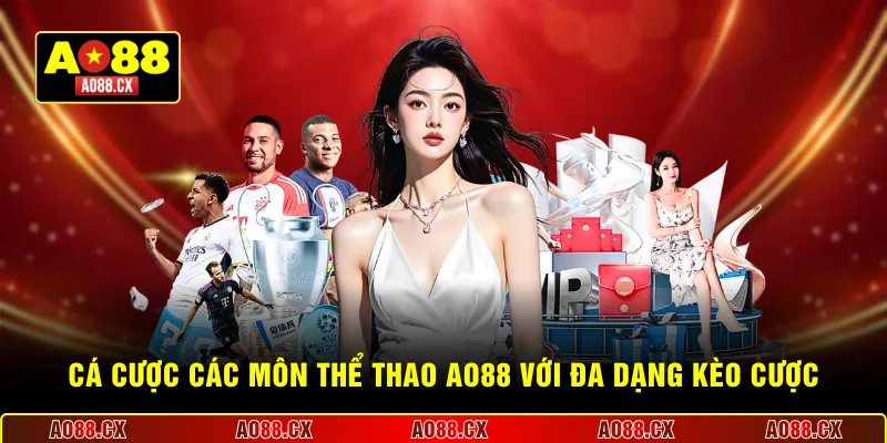  Cá cược các môn thể thao AO88 với đa dạng kèo cược