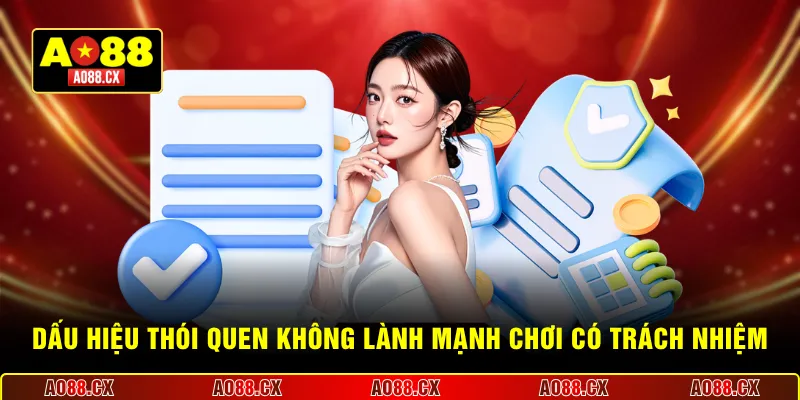  Dấu hiệu thói quen không lành mạnh chơi có trách nhiệm